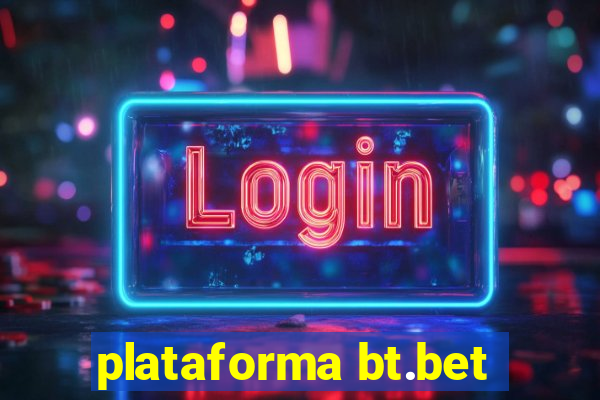 plataforma bt.bet